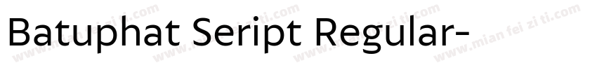 Batuphat Seript Regular字体转换